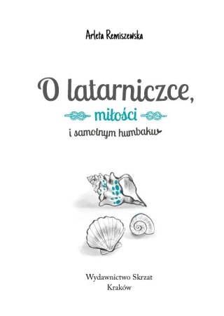 O latarniczce, miłości i samotnym humbaku