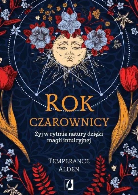 Rok czarownicy. Żyj w rytmie natury dzięki magii intuicyjnej Rok czarownicy. Żyj w rytmie natury dzięki magii intuicyjnej