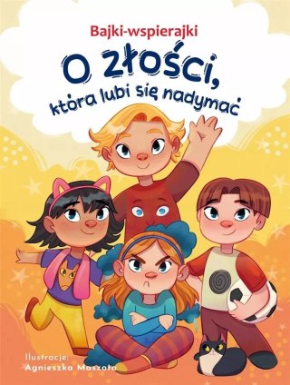 Bajki-wspierajki. O złości która lubi się nadymać