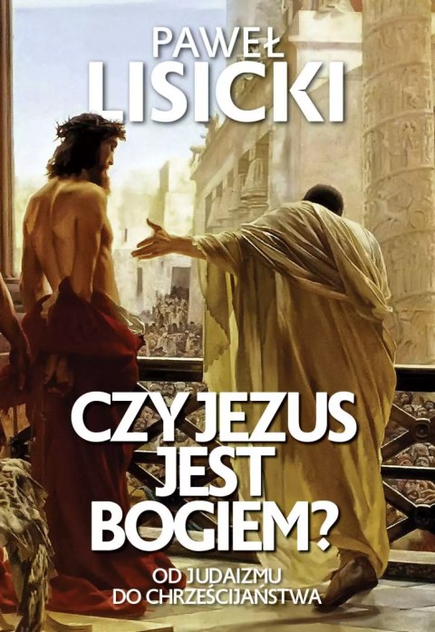 Czy Jezus jest Bogiem? Czy Jezus jest Bogiem?