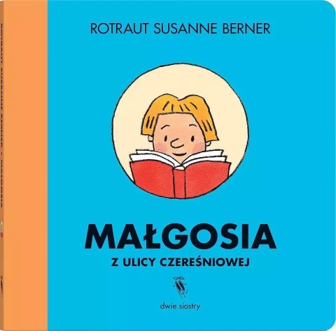 Małgosia z ulicy Czereśniowej Małgosia z ulicy Czereśniowej