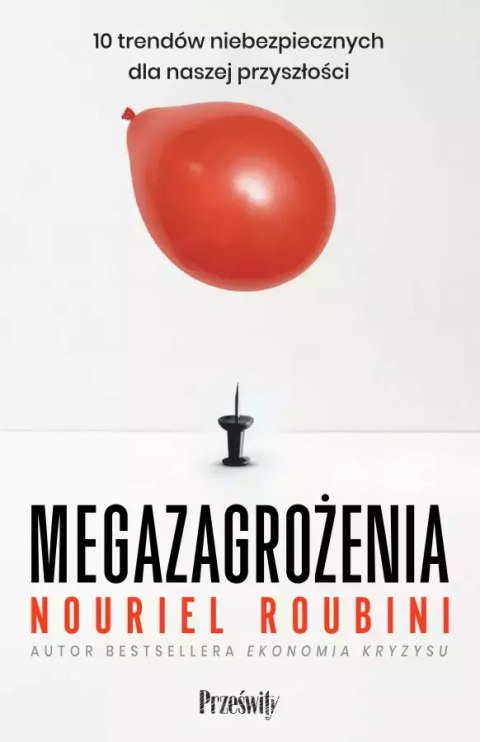 Megazagrożenia. 10 trendów niebezpiecznych dla naszej przyszłości Megazagrożenia. 10 trendów niebezpiecznych dla naszej przyszłości