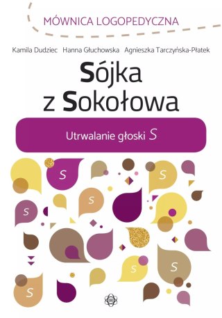 Mównica Logopedyczna. Sójka z Sokołowa. Utrwalanie głoski s