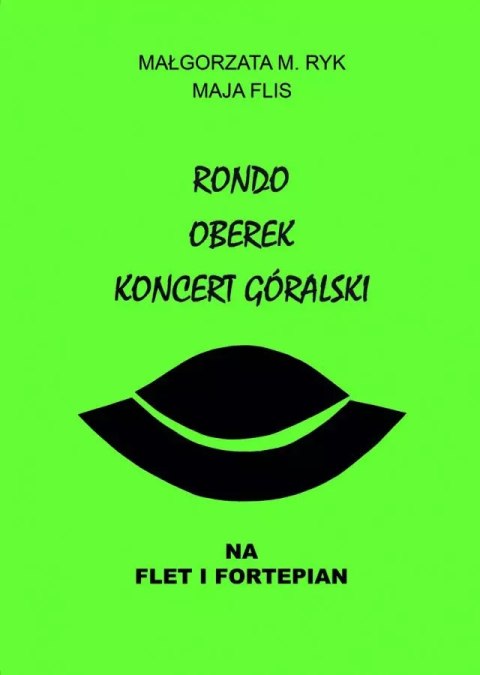 Rondo. Oberek. Koncert góralski na flet i fortepian Rondo. Oberek. Koncert góralski na flet i fortepian