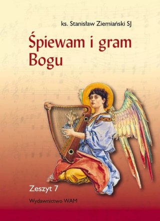 Śpiewam i gram Bogu. Zeszyt 7