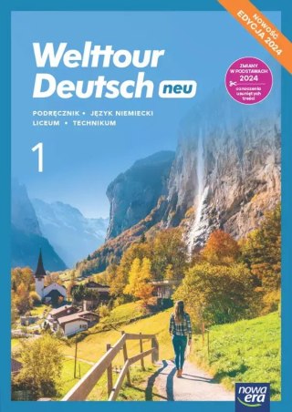 Welttour Deutsch 1 neu . Liceum i technikum. Podręcznik. Nowość Edycja 2024