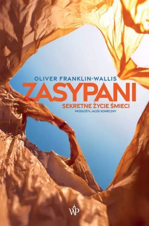 Zasypani. Sekretne życie śmieci Zasypani. Sekretne życie śmieci