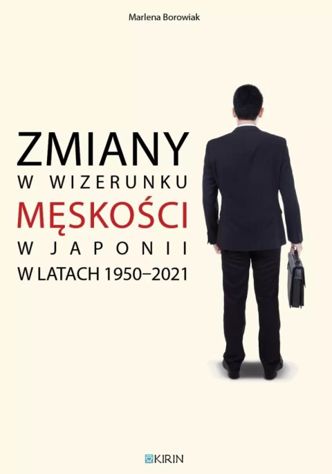 Zmiany w wizerunku męskości w Japonii w latach 1950-2021 Zmiany w wizerunku męskości w Japonii w latach 1950-2021