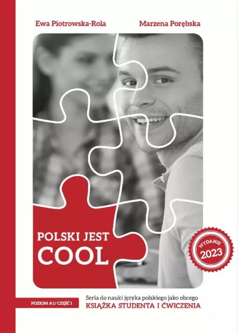 Polski jest Cool A1 Część 1 Książka studenta + zeszyt ćwiczeń Polski jest Cool A1 Część 1 Książka studenta + zeszyt ćwiczeń