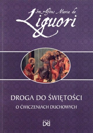Droga do świętości. O ćwiczeniach duchowych