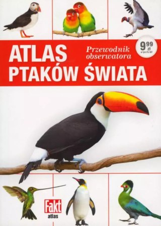 Atlas ptaków świata. Przewodnik obserwatora. Fakt album 1/2019