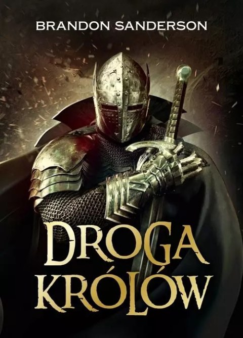 Droga Królów. Seria Archiwum burzowego światła. Tom 1 Droga Królów. Seria Archiwum burzowego światła. Tom 1