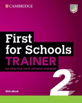 First for Schools Trainer 2. Six Practice Tests without answers with eBook
