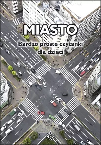 Miasto Bardzo proste czytanki Miasto Bardzo proste czytanki
