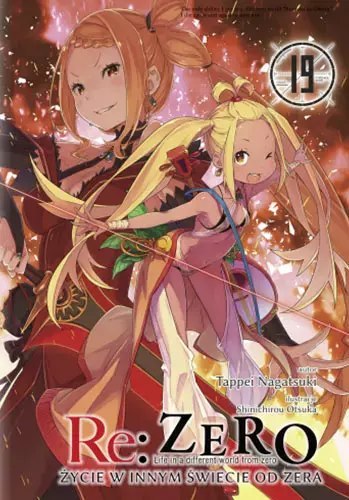 Re: Zero. Życie w innym świecie od zera. Light Novel. Tom 19 Re: Zero. Życie w innym świecie od zera. Light Novel. Tom 19
