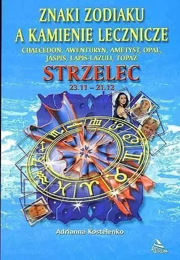 Strzelec - znaki zodiaku a kamienie lecznicze Strzelec - znaki zodiaku a kamienie lecznicze