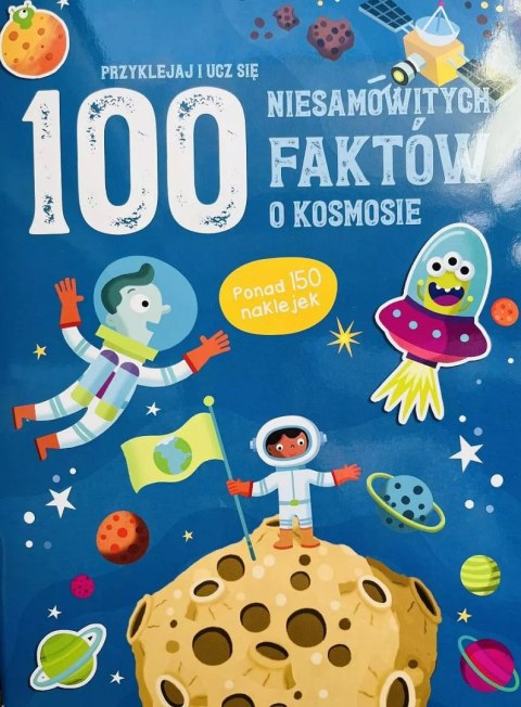 100 niesamowitych faktów o kosmosie 100 niesamowitych faktów o kosmosie