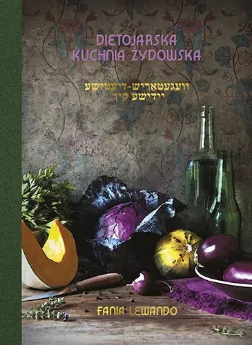 Dietojarska kuchnia żydowska Dietojarska kuchnia żydowska