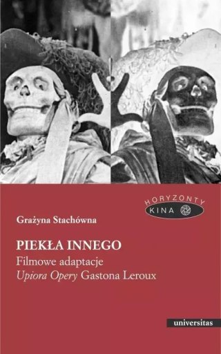 Piekła Innego. Filmowe adaptacje "Upiora Opery" Gastona Leroux