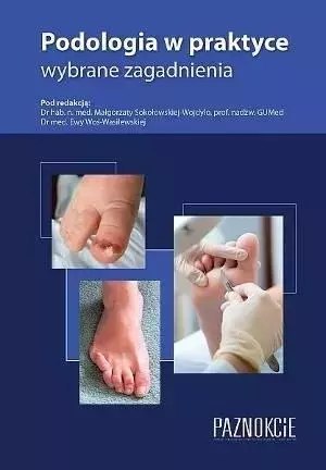Podologia w praktyce wybrane zagadnienia w.6 Podologia w praktyce wybrane zagadnienia w.6