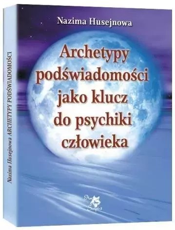 Archetypy podświadomości jako klucz do psychiki.. Archetypy podświadomości jako klucz do psychiki..