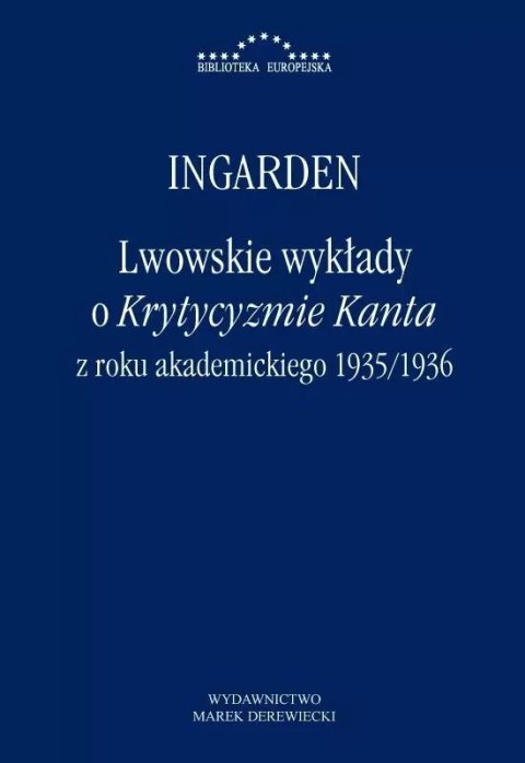 Lwowskie wykłady o "Krytycyzmie" Kanta z roku akademickiego 1935/1936 Lwowskie wykłady o "Krytycyzmie" Kanta z roku akademickiego 1935/1936