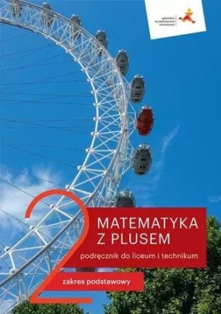 Matematyka z plusem. Podręcznik do liceum i technikum. Część 2. Zakres podstawowy