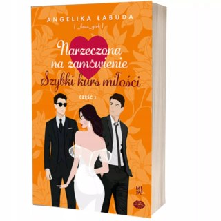 Narzeczona na zamówienie: Szybki kurs miłości. Część