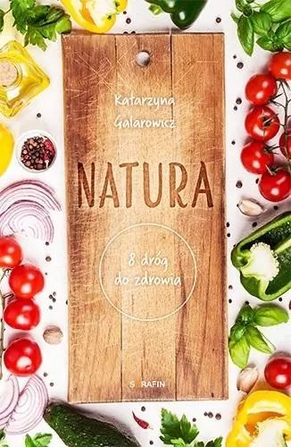 Natura. 8 dróg do zdrowia Natura. 8 dróg do zdrowia