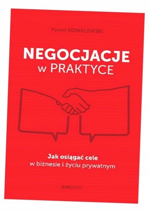 Negocjacje w praktyce Negocjacje w praktyce