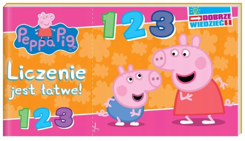 Peppa Pig. Dobrze wiedzieć. Liczenie jest łatwe! Peppa Pig. Dobrze wiedzieć. Liczenie jest łatwe!