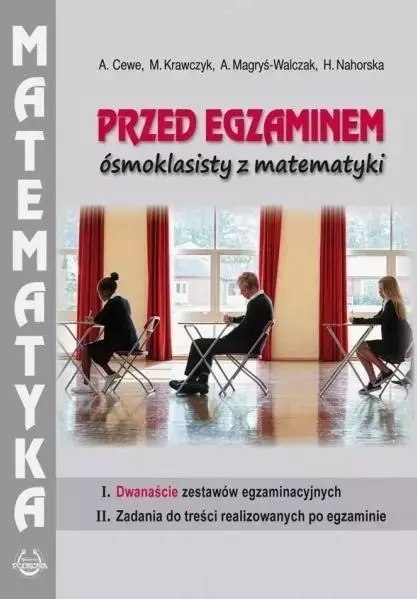 Przed egzaminem ósmoklasisty z matematyki Przed egzaminem ósmoklasisty z matematyki