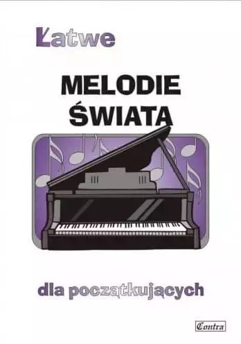 Łatwe Melodie świata dla początkujących Łatwe Melodie świata dla początkujących