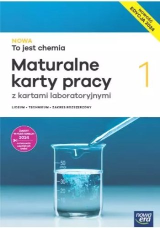 NOWA To jest chemia 1 LO Maturalne karty pracy NOWA ERA Edycja 2024