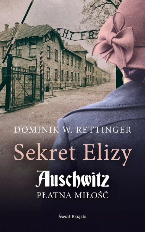 Sekret Elizy. Auschwitz. Płatna miłość Sekret Elizy. Auschwitz. Płatna miłość