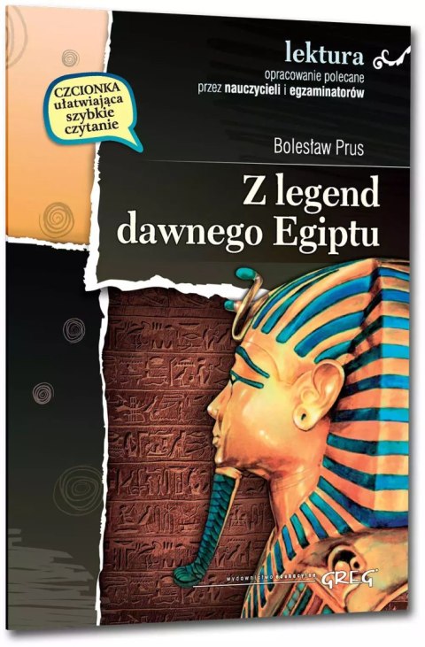 Z legend dawnego Egiptu (wydanie z opracowaniem i streszczeniem) Z legend dawnego Egiptu (wydanie z opracowaniem i streszczeniem)