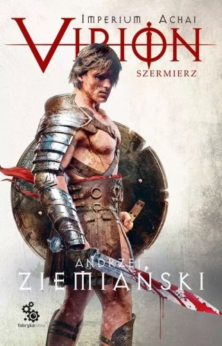 Imperium Achai. Tom 4. Virion. Szermierz