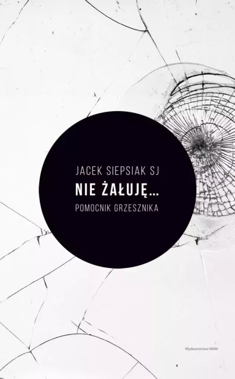Nie żałuję... Pomocnik grzesznika Nie żałuję... Pomocnik grzesznika