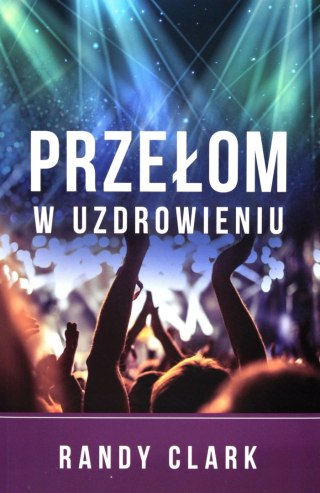 Przełom w uzdrowieniu
