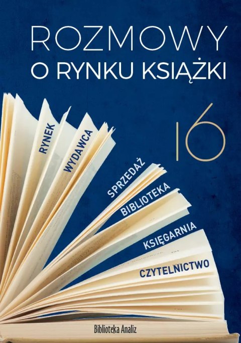 Rozmowy o rynku książki 16 Rozmowy o rynku książki 16