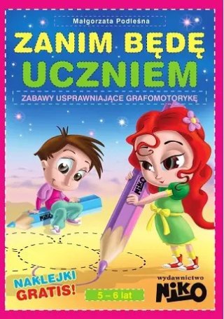 Zanim będę uczniem. Zabawy usprawniające grafomotorykę