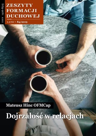 Zeszyty Formacji Duchowej 84/2019. Dojrzałość w relacjach