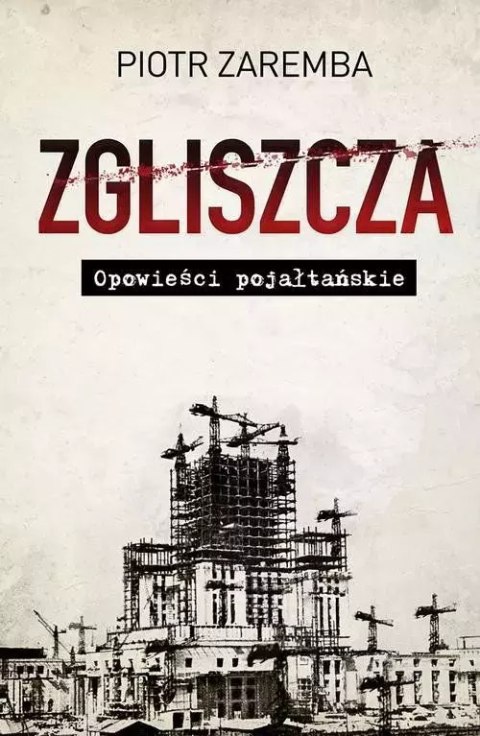 Zgliszcza. Opowieści pojałtańskie Zgliszcza. Opowieści pojałtańskie