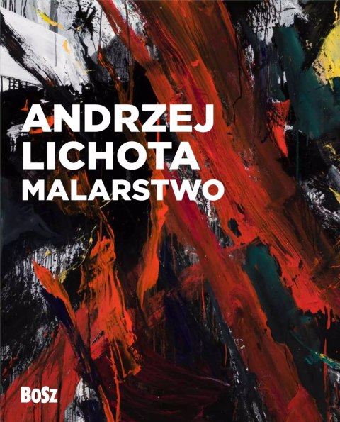 Andrzej Lichota. Malarstwo Andrzej Lichota. Malarstwo