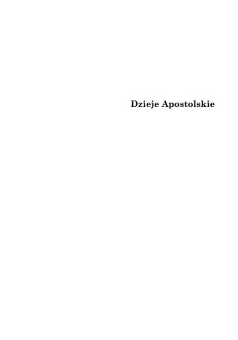Dzieje Apostolskie. Rozdzał 1-9. Komentarz duchowy. Tom 1