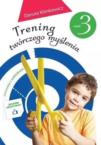 Trening twórczego myślenia. Część 3 Trening twórczego myślenia. Część 3
