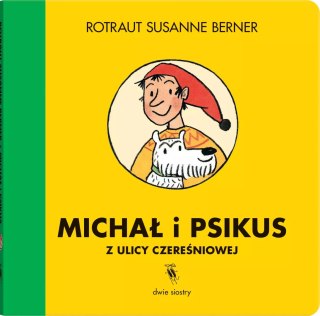Ulica Czereśniowa. Michał i Psikus z ulicy Czereśniowej