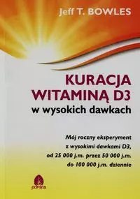 Kuracja witaminą D3 w wysokich dawkach Kuracja witaminą D3 w wysokich dawkach