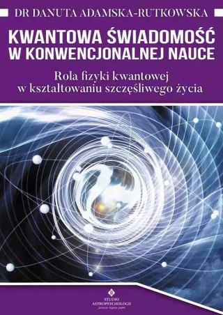 Kwantowa świadomość w konwenckonalnej nauce (wydanie 2)