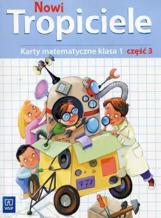 Nowi Tropiciele. Karty matematyczne. Klasa 1. Część 3, wydanie 3